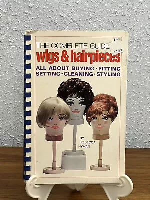 VTG Complete Guide To Wigs & Hairpieces Hair Styling ￼Book R. Hyman Nice Con '68 • $2.50