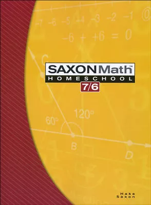 Saxon Math 7/6: Homeschool Edition Student Text - Paperback - GOOD • $46.88