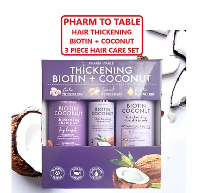 💥pharm To Table Biotin Coconut Thickening Shampoo Conditioner & Leave-in Set • $54.94