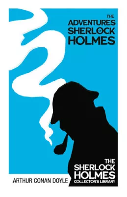 The Adventures Of Sherlock Holmes - The Sherlock Holmes Collector's Library: • £45.94