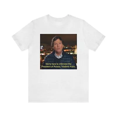 Tucker Carlson In Moscow Russia With Vladimir Putin Short Sleeve Tee • $16.99