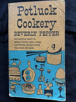 Potluck Cookery By Beverly Pepper Vintage Paperback Cookbook Mid Century Modern • $8.55