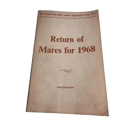 General Stud Fourth Supplement 35 XXXV Return Of Mares 1968 Paperback Book • $36.99