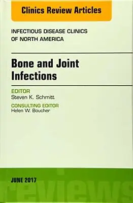 £76.51 • Buy Bone And Joint Infections, An Issue Of Infectio, Schmitt,#