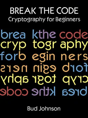 $22.31 • Buy Break The Code: Cryptography For Beginners (Dover Children's Activity Books)