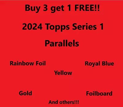 2024 Topps Series 1 Baseball - Parallels - You Pick/Choose - Buy 3 Get 1 FREE!!! • $2.95