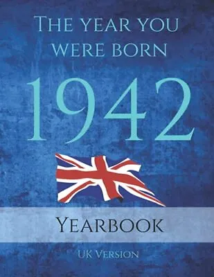 The Year You Were Born 1942: 82 Pag... Sapphire Publis • £3.49