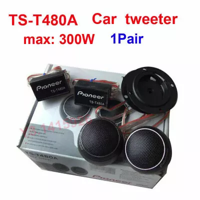  Pioneer In-Car Tweeter TS-T480A Dome Tweeter Speaker Automobile Parts 300W Max • $34.18