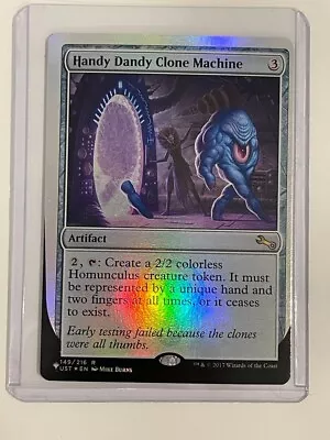 Handy Dandy Clone Machine #149/216 FOIL RARE MTG Magic: The Gathering Unstable • $2.69