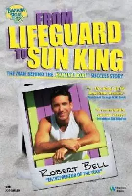 From Lifeguard To Sun King: The Man Behind The Banana Boat Success Story - GOOD • $8.94