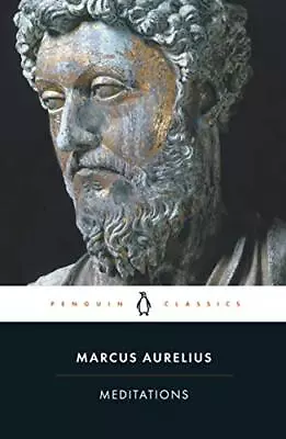 Meditations: Marcus Aurelius (Penguin Classics) By Aurelius Marcus Paperback • £99.99