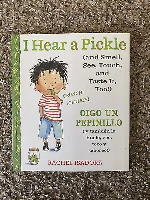 I Hear A Pickle: And Smell See Touch & Taste It Too! - VERY GOOD • $3.75