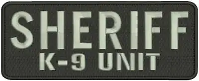 Sheriff K-9 Unit Embroidery Patches 4x10 Inches Hook On Back Black Silver • $10.99