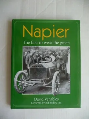 MOTORING.  NAPIER.  The First To Wear The Green.  By David Venables. 1998. • £33