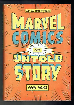 Marvel Comics The Untold Story By Sean Howe 2012 Hardcover Inscribed • £25.74