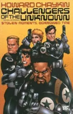 Challengers Of The Unknown: Stolen Moments Borrowed Time By Howard Chaykin • $12.71