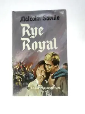 Rye Royal A Lone Pine Adventure (Malcolm Saville - 1969) (ID:52107) • £57