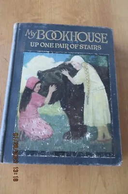  My Bookhouse: Up One Pair Of Stairs  By Olive Beaupre Miller 1920 • $7.99