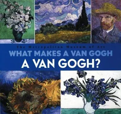 What Makes A Van Gogh A Van Gogh? • $5.97