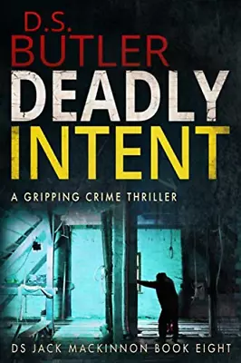 Deadly Intent (DS Jack Mackinnon Crime Series) • £6.04