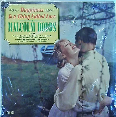 Malcolm Dodds: Happiness Is A Thing Called Love     Camden Records   Sealed • $4.99