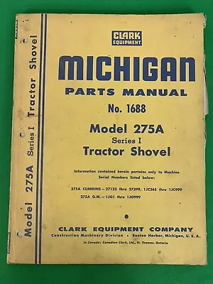 OEM CLARK MICHIGAN Model 275A TRACTOR SHOVEL Parts Manual No.1688 • $49.95