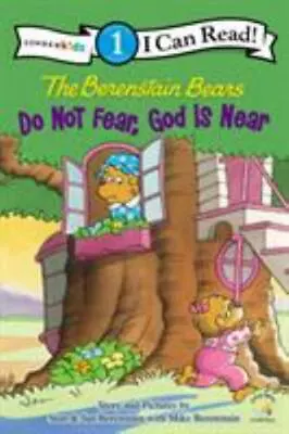 The Berenstain Bears Do Not Fear God Is Near: Level 1 [I Can Read! / Berenstai • $6.70