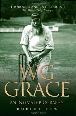 W.G. Grace: An Intimate Biography • £5.73