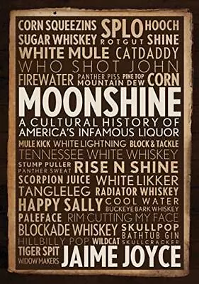 Moonshine: A Cultural History Of America's Infamous Liquor • $8.86