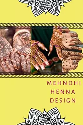 Mehndi Henna Design: Design Your Ow... Curations Desi • £6.99