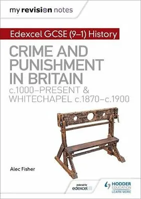 My Revision Notes: Edexcel GCSE (9-1) History: Crime And Punishment In Britain • £2.74