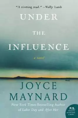 Under The Influence: A Novel - Paperback By Maynard Joyce - GOOD • $4.44