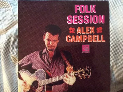 £12.49 • Buy Alex Campbell  - An Alex Campbell Folk Session (LP, Album)