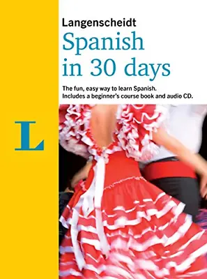 Langenscheidt Spanish In 30 Days (Berlitz In 30 Days) • £4.26