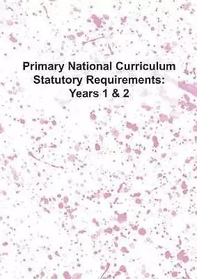 Primary National Curriculum Statutory Requirements • £12.42