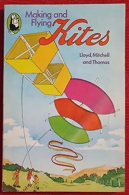 Making And Flying Kites - Lloyd Mitchell And Thomas Paperback. SW152 • £13.44