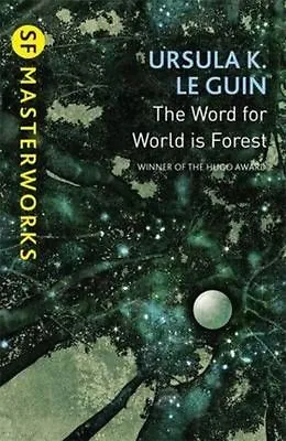 £4.45 • Buy The Word For World Is Forest (S.F. MASTERWORKS) By Ursula K. LeGuin (PAPERBACK)