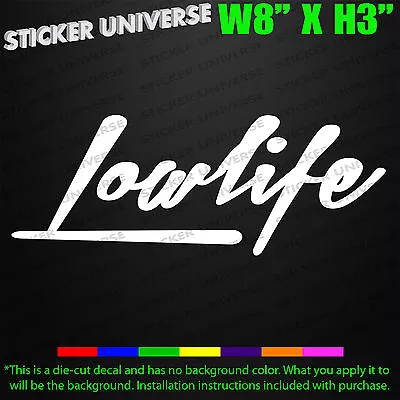 Low Life Lowlife Funny Car Window Decal Bumper Sticker JDM  Lowrider Lowered 570 • $3.75