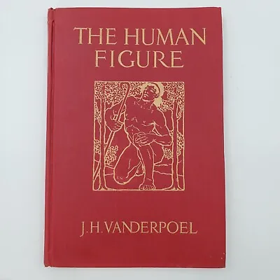 Vtg 1935 Hardcover The Human Figure J. H. Vanderpoel Art Institute Of Chicago • $25