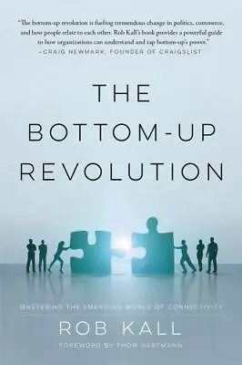 The Bottom-Up Revolution: Mastering The Emerging World Of Connectivity • $5.74