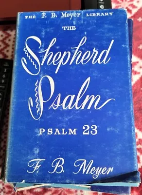 F.B. Meyer   The Shepherd Psalm - Psalm 23   HC 1954 ED. • $17.99