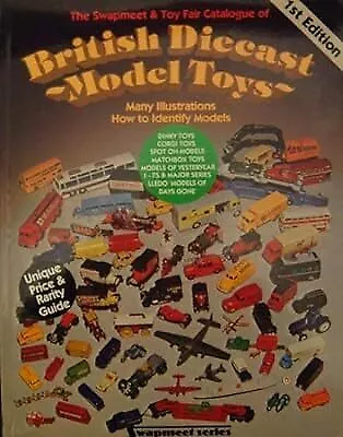 Swapmeet And Toyfair Catalogue Of British Die-cast Model Toys  Used; Good Book • £9.44