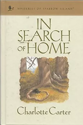 In Search Of Home (Mysteries Of Sparrow Island No. 23) • $28.74