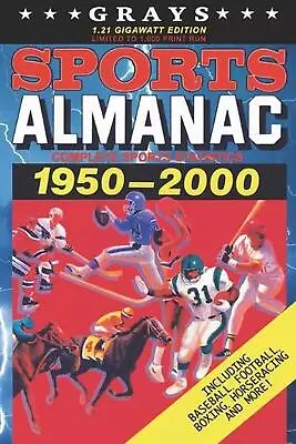 Grays Sports Almanac: Complete Sports Statistics 1950-2000 [1.21 Gigawatt Editio • $44.90