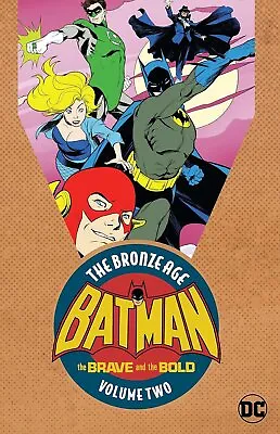 Batman: The Brave & The Bold: The Bronze Age Vol. 2 • $29.67