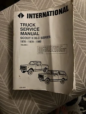 International Truck Service Manual  Scout II XLC Series 1978-1980 2 V. CTS-2313 • $150