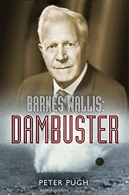 Barnes Wallis: Dambuster • £4.93