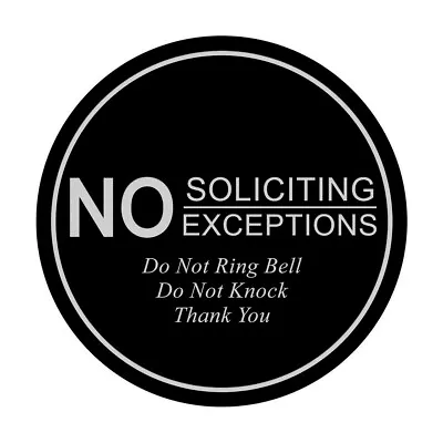 Circle No Soliciting No Exceptions Sign • $8.54