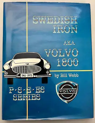 Swedish Iron AKA Volvo 1800 1961- 1973 1800 History And Restoration Guide Book • $475