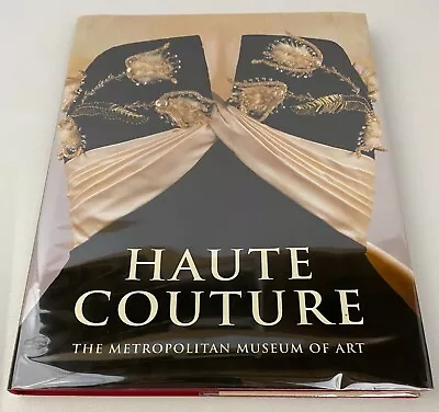 Richard Martin Harold Koda HAUTE COUTURE Metropolitan Museum Of Art 1995 Hcdj Hc • $34.29